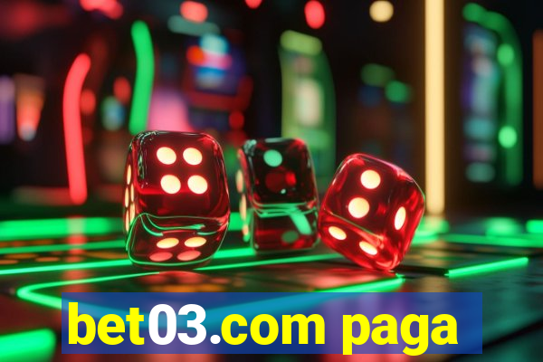 bet03.com paga